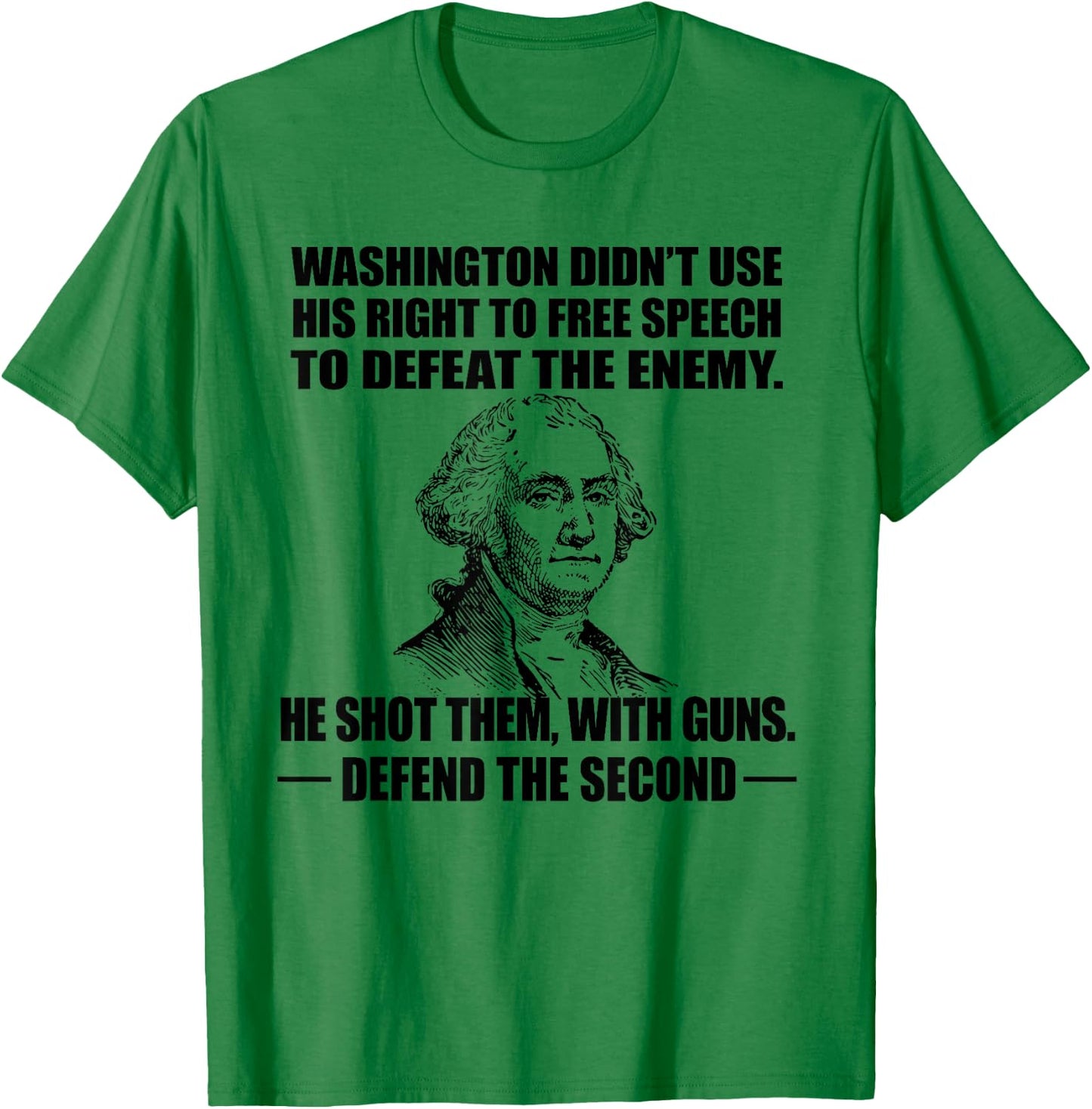 2ND AMENDMENT RIGHTS Shirt, George Washington Love Guns T-Shirt - T-Shirt | Irish Green