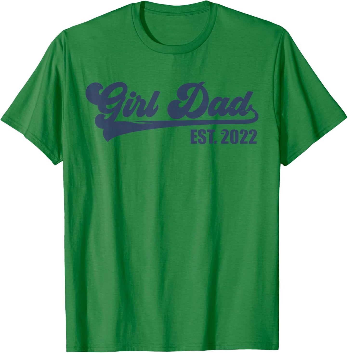 Girl Dad Est 2022 Retro Proud Vintage Father of Daughters T-Shirt - T-Shirt | Irish Green