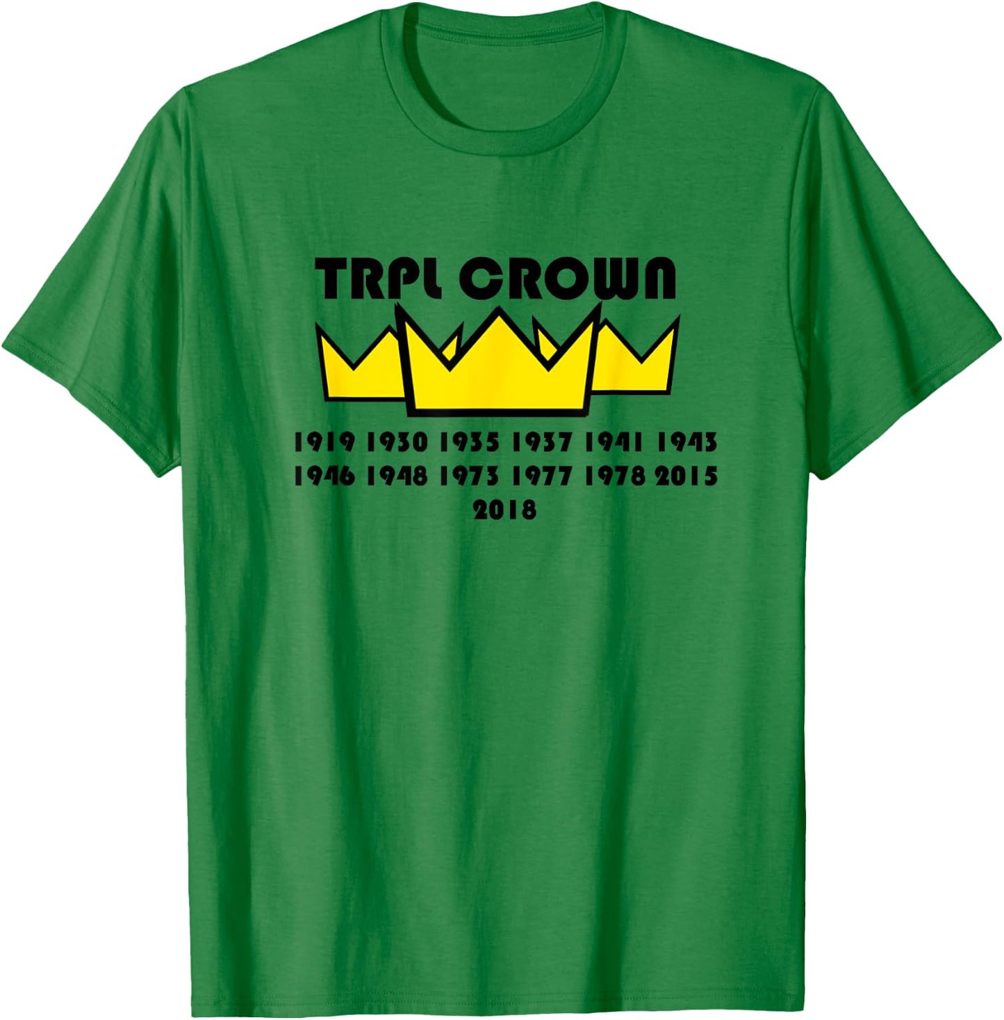 Every Triple Crown Winner Years 1919-2018 T-Shirt - T-Shirt | Irish Green
