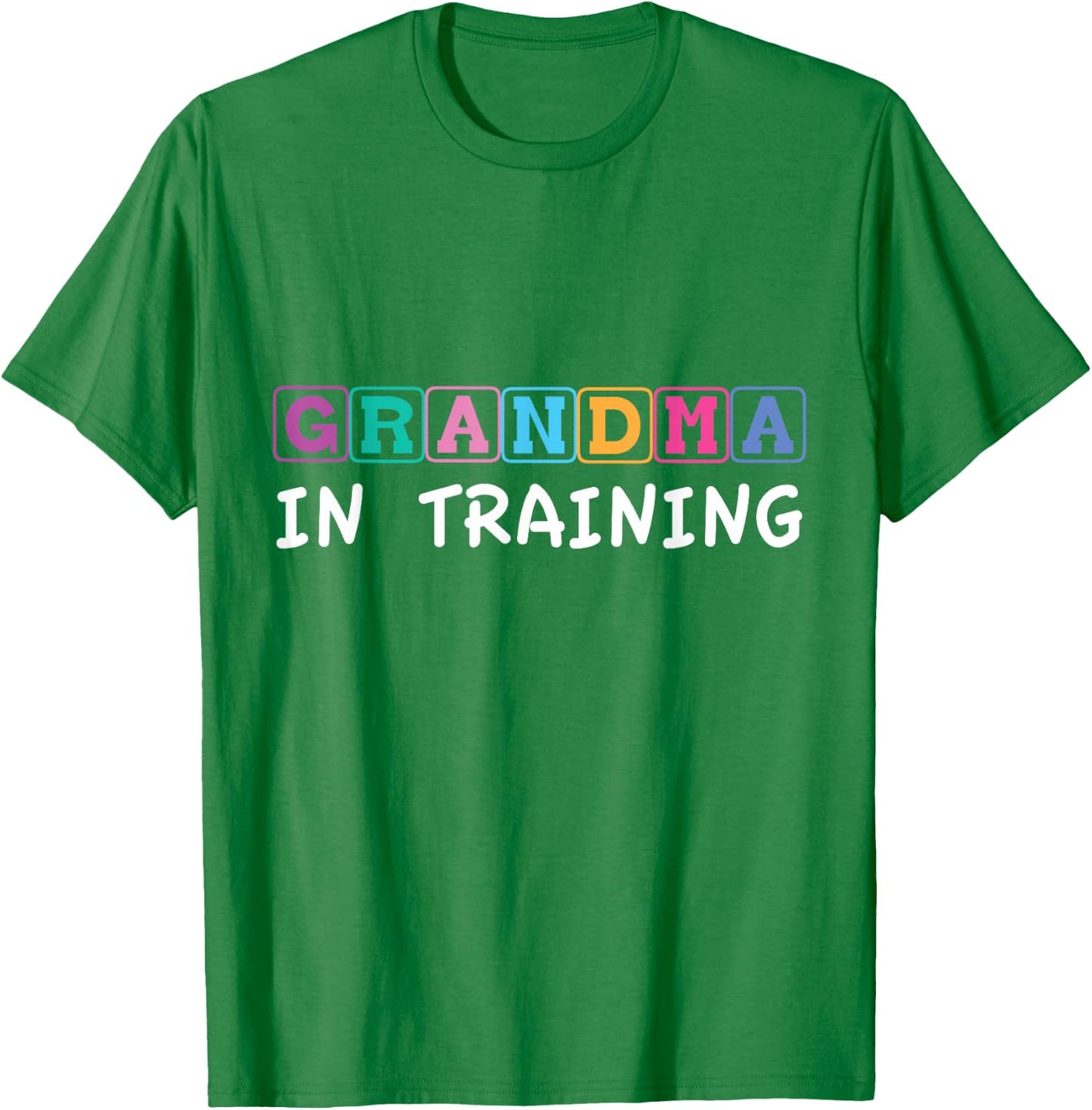 Grandma in training Funny T-Shirt - T-Shirt | Irish Green