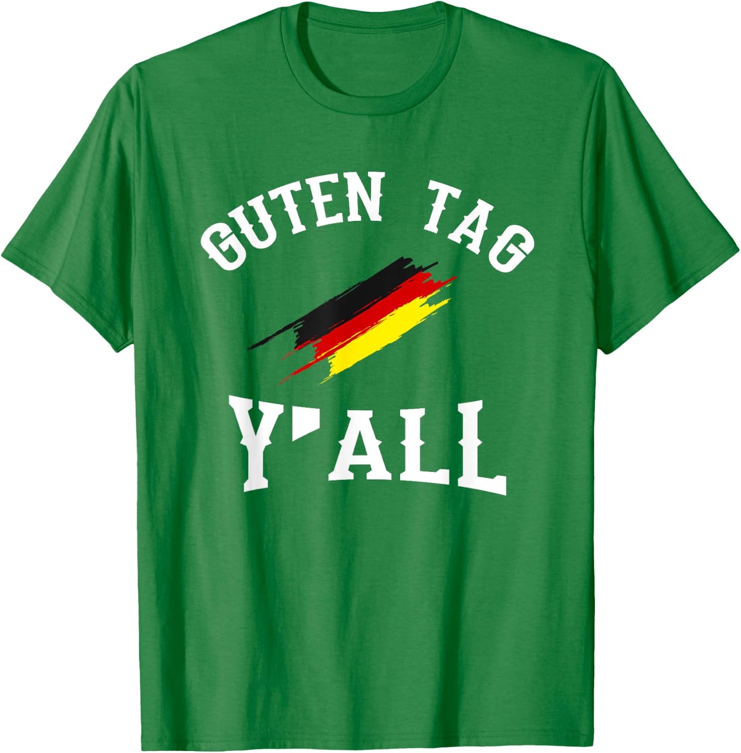 Guten Tag Y'all German Flag Funny Oktoberfest Gift T-Shirt - T-Shirt | Irish Green