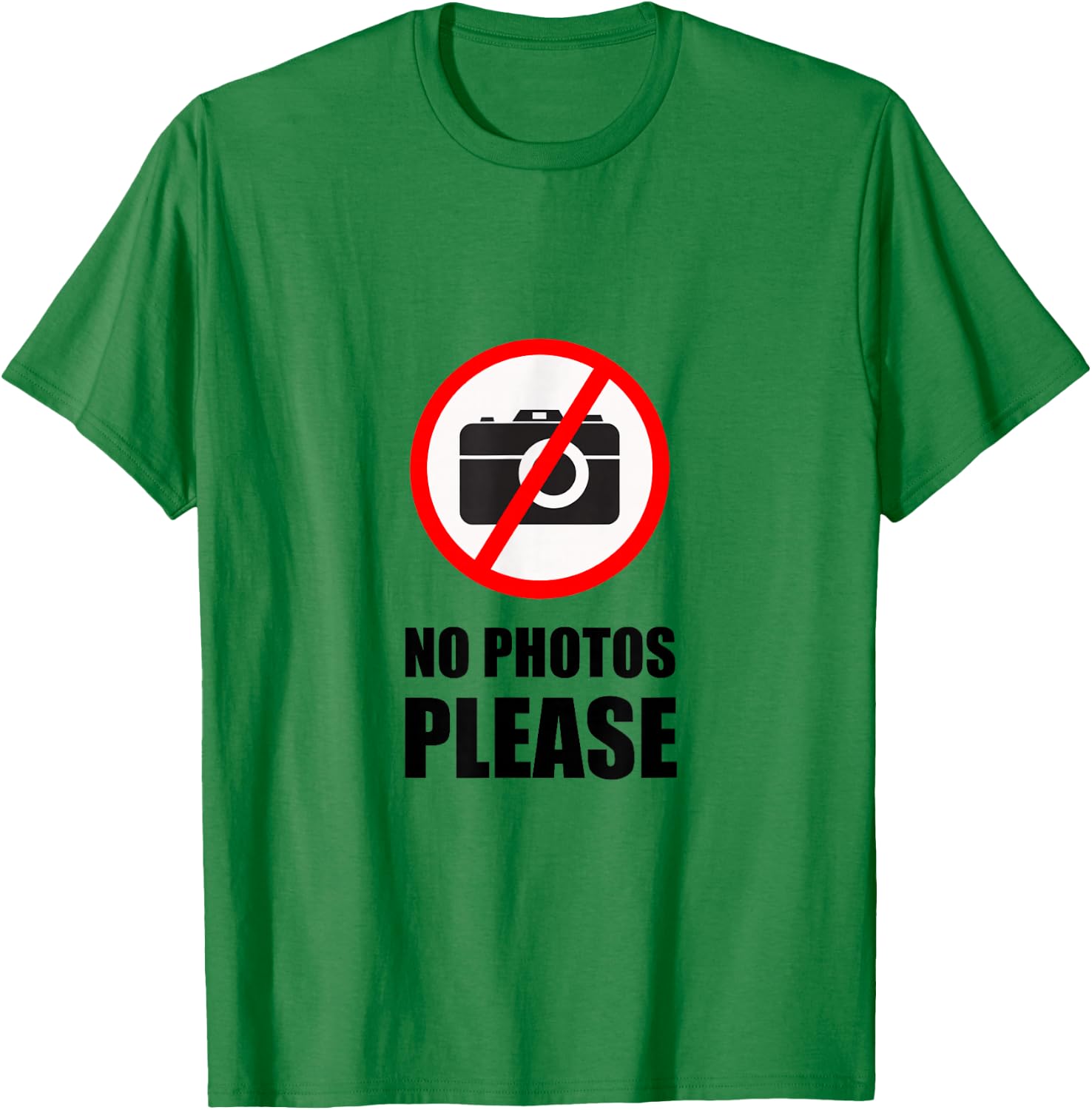 No Photos Please Funny T-Shirt - T-Shirt | Irish Green