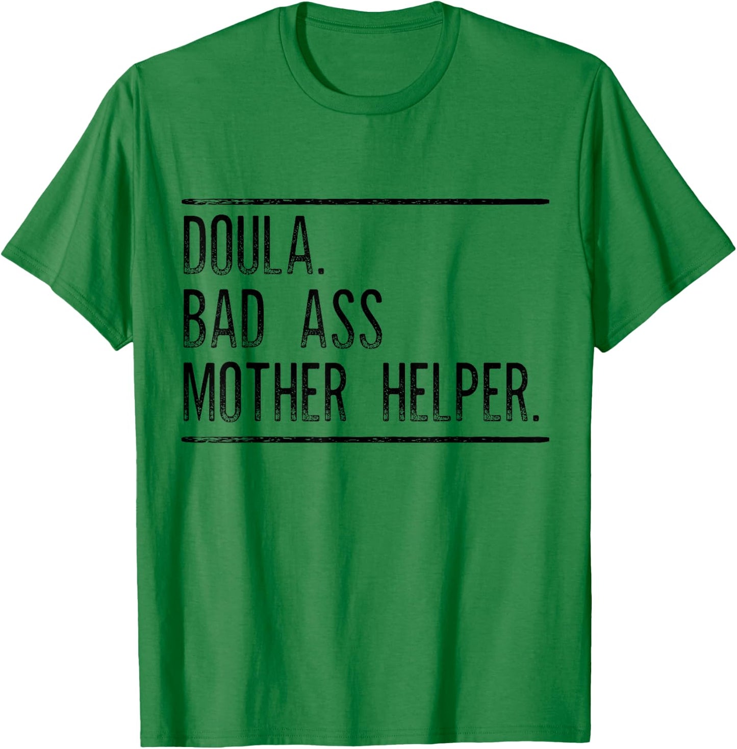 Doula badass mother helper T shirt Gift doula women T-Shirt - T-Shirt | Irish Green
