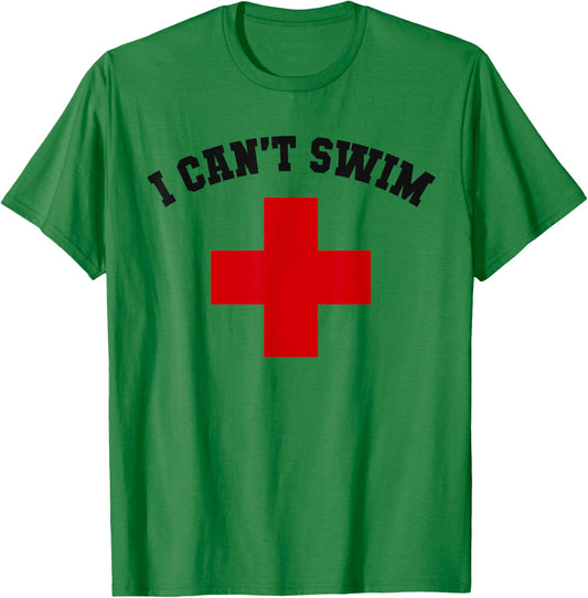 Funny I CAN'T SWIM Sisters Cruise Lifeguards Swim Camp T-Shirt - T-Shirt | Irish Green