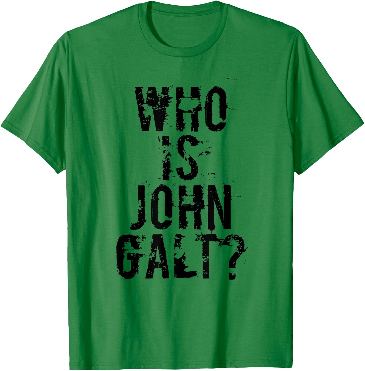Who is John Galt T Shirt T-Shirt - T-Shirt | Irish Green