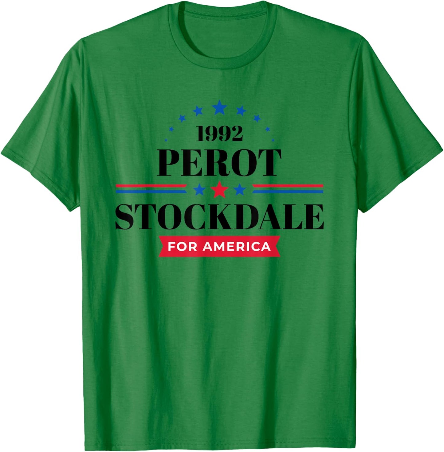 Ross Perot Campaign 1992 Perot Stockdale Campaign T-Shirt - T-Shirt | Irish Green