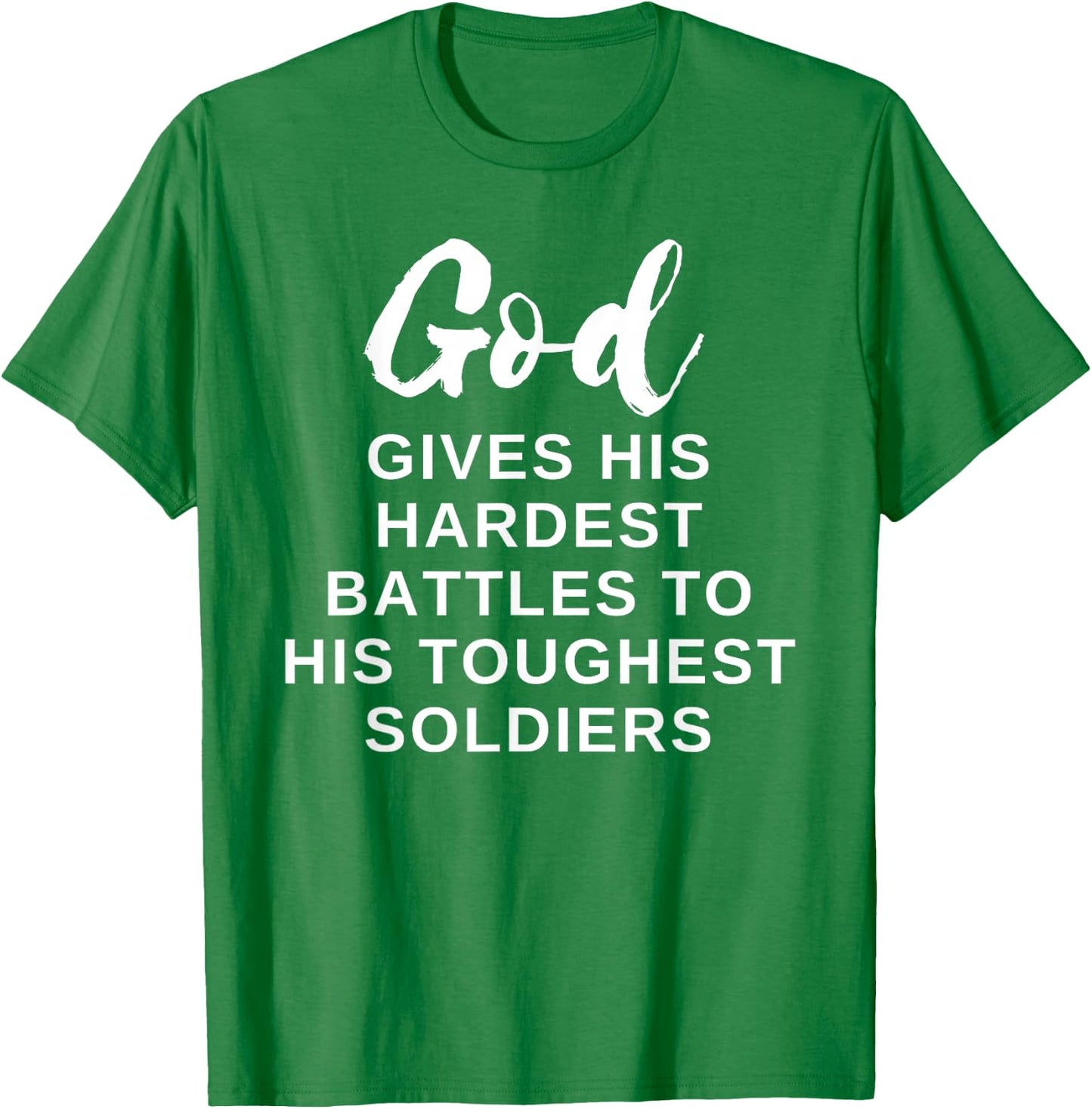 God Gives His Hardest Battle to His Toughest Soldiers T-Shirt - T-Shirt | Irish Green