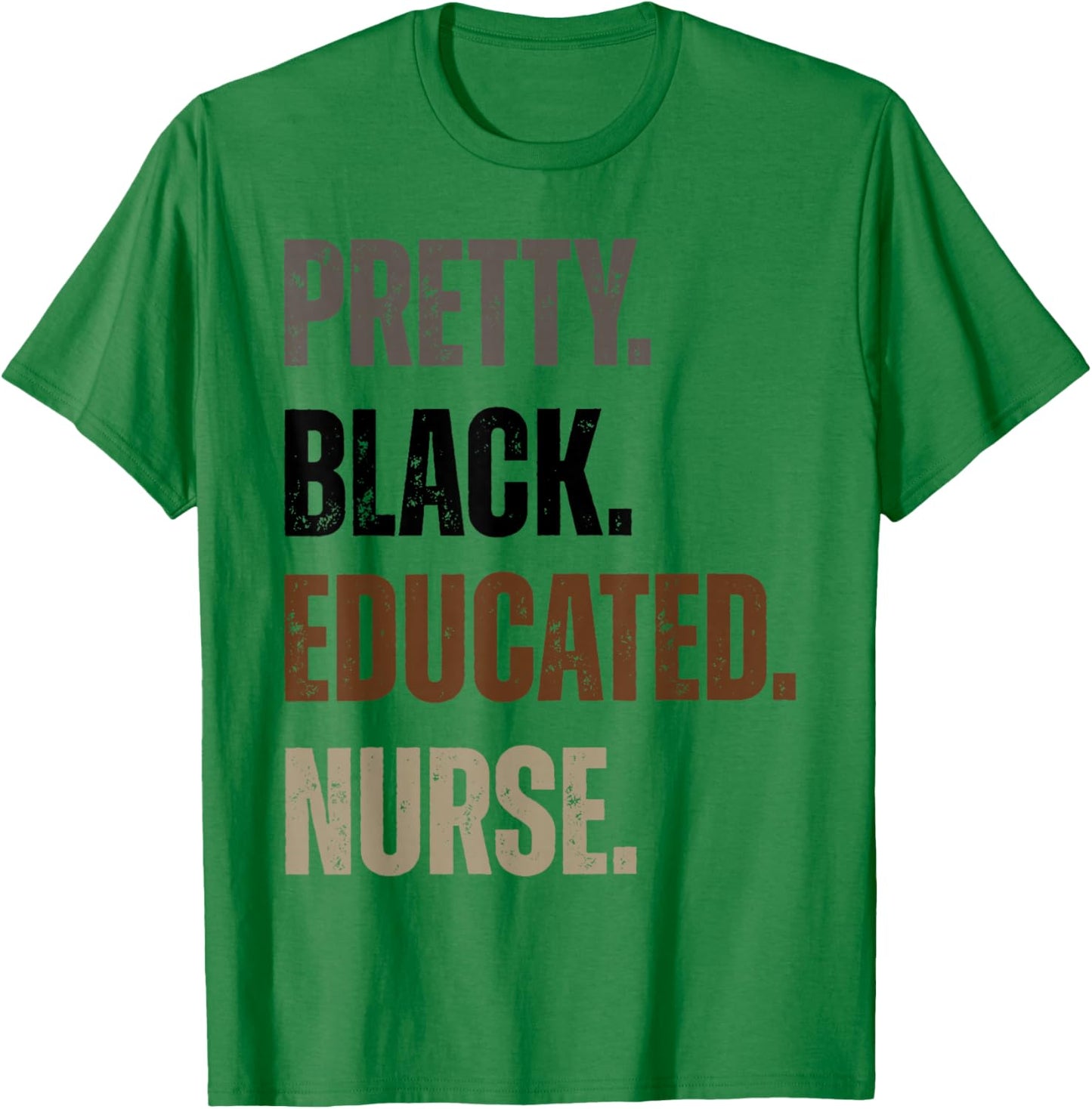 Pretty Educated Nurse Medical Profession Graphic T-Shirt - T-Shirt | Irish Green