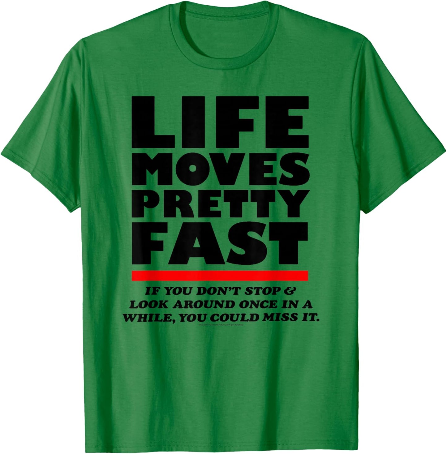 Ferris Bueller Life Moves Pretty Fast Movie Quote T-Shirt - T-Shirt | Irish Green