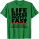 Ferris Bueller Life Moves Pretty Fast Movie Quote T-Shirt - T-Shirt | Irish Green