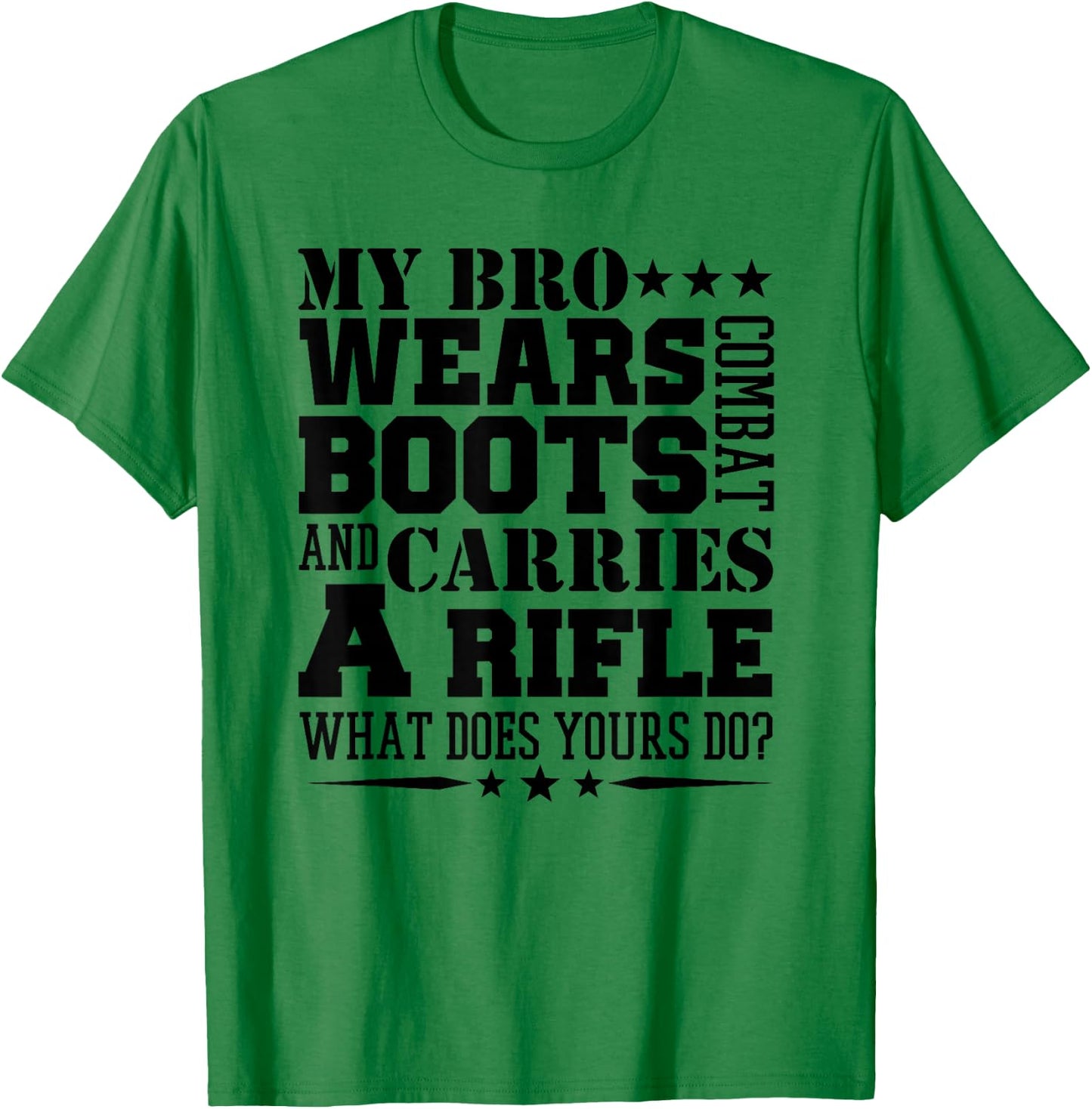 Army Brother T Shirt My Bro Wears Boots T-Shirt - T-Shirt | Irish Green