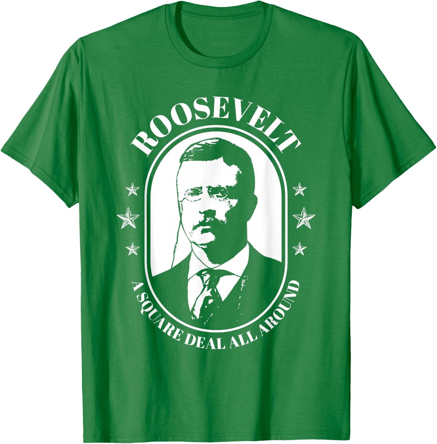 Teddy Roosevelt Quote Bull Moose Theodore Roosevelt T-Shirt - T-Shirt | Irish Green