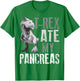 T-Rex Ate My Pancreas Shirt | Diabetes Dinosaur Lovers Gift T-Shirt - T-Shirt | Irish Green