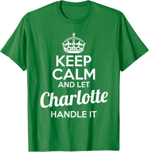 Charlotte Keep Calm and Let Charlotte Handle It T-Shirt - T-Shirt | Irish Green