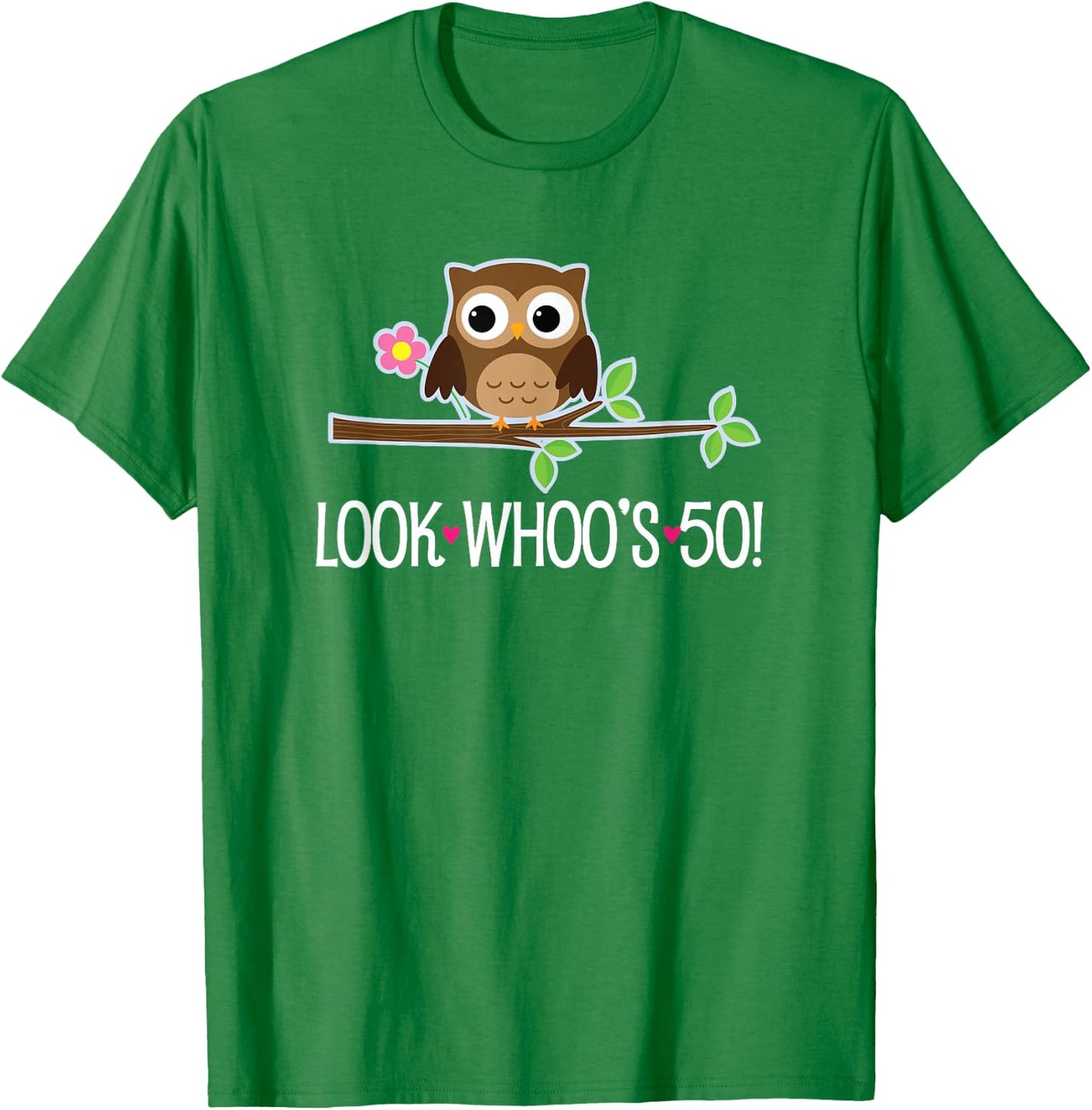 50th Birthday Shirt Funny Look Who Is 50 Owl T-Shirt - T-Shirt | Irish Green