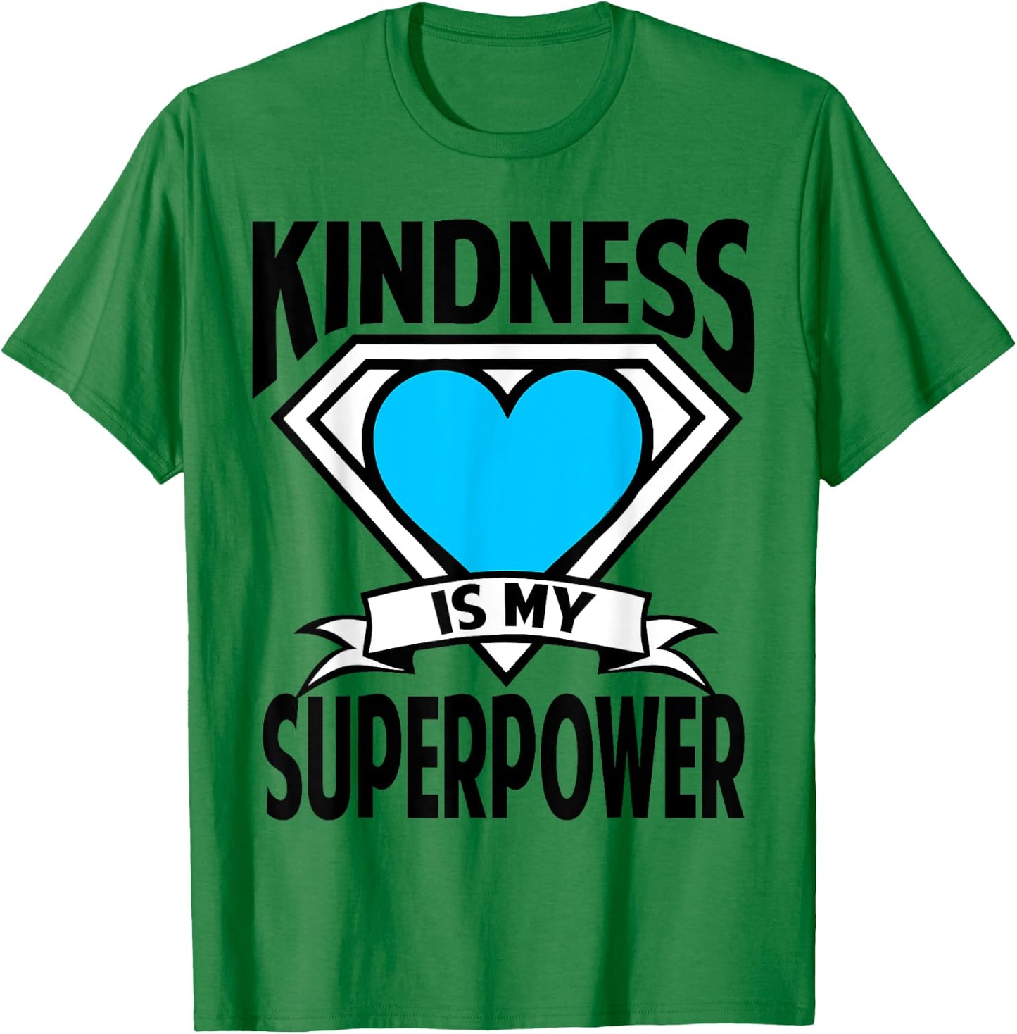 Kindness is My Superpower Choose Kind Anti Bullying Shirt T-Shirt - T-Shirt | Irish Green