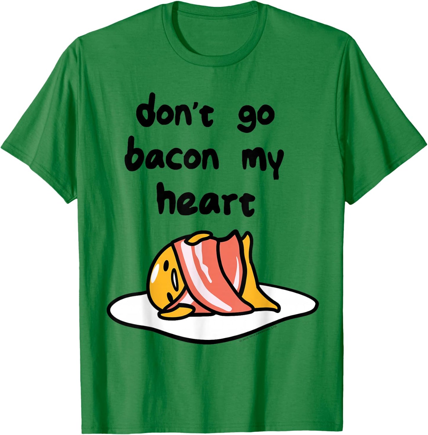 Gudetama "Don't Go Bacon My Heart" Shirt T-Shirt - T-Shirt | Irish Green