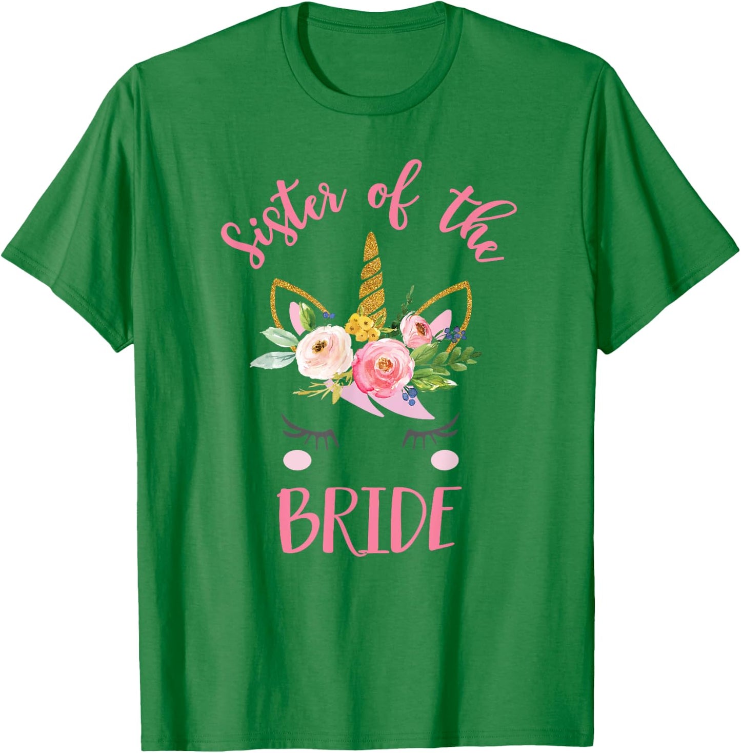 Unicorn Sister of the Bride , Wedding Gift T-Shirt - T-Shirt | Irish Green