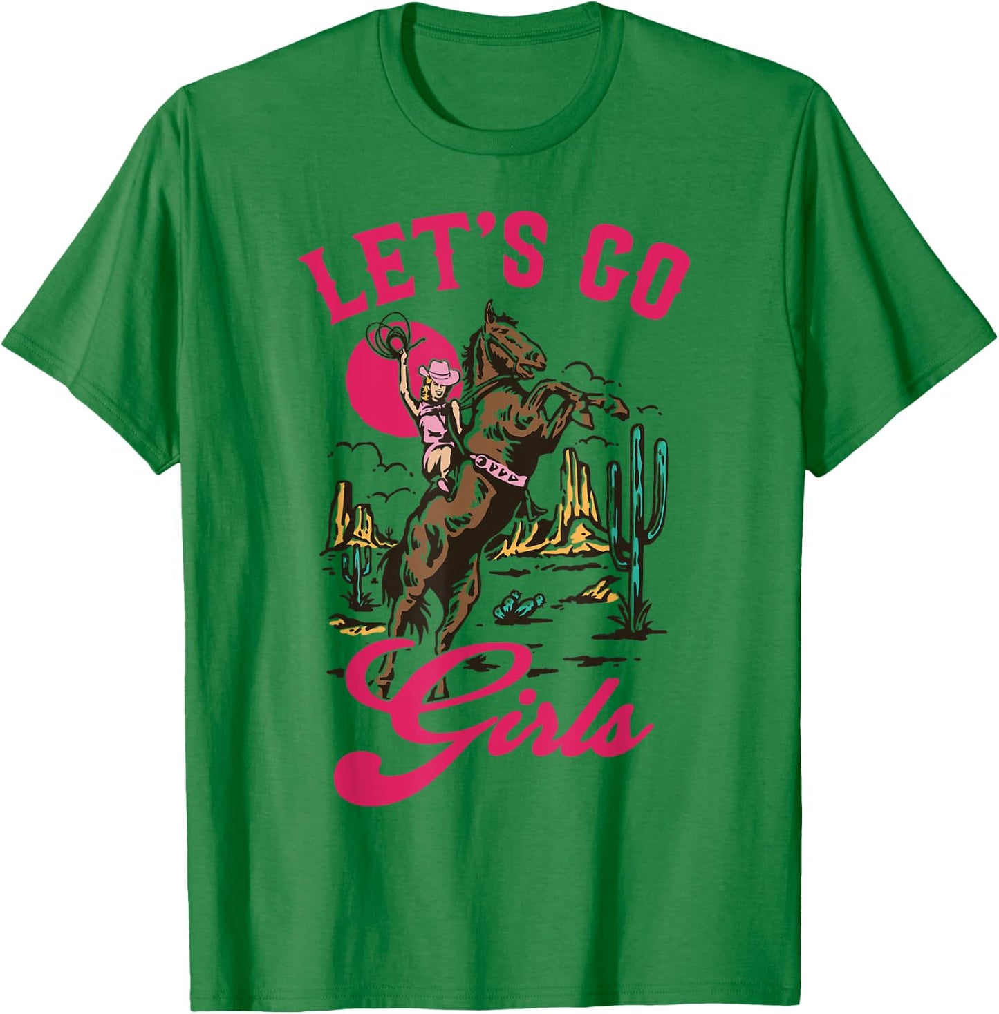 Let's Go Girls Western Desert Cowgirl Bachelorette Matching T-Shirt - T-Shirt | Irish Green