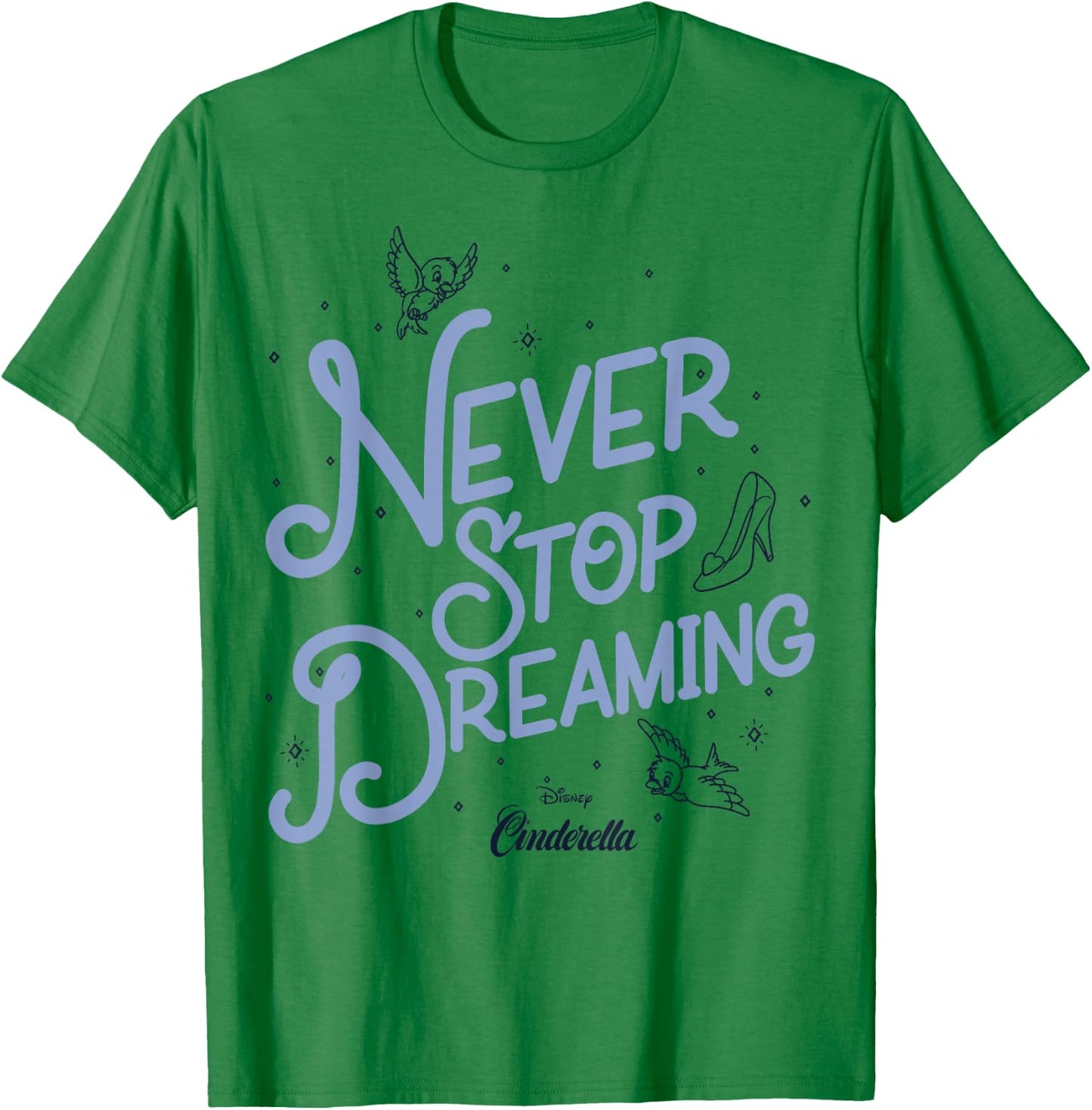 Disney Cinderella Never Stop Dreaming T-Shirt - T-Shirt | Irish Green