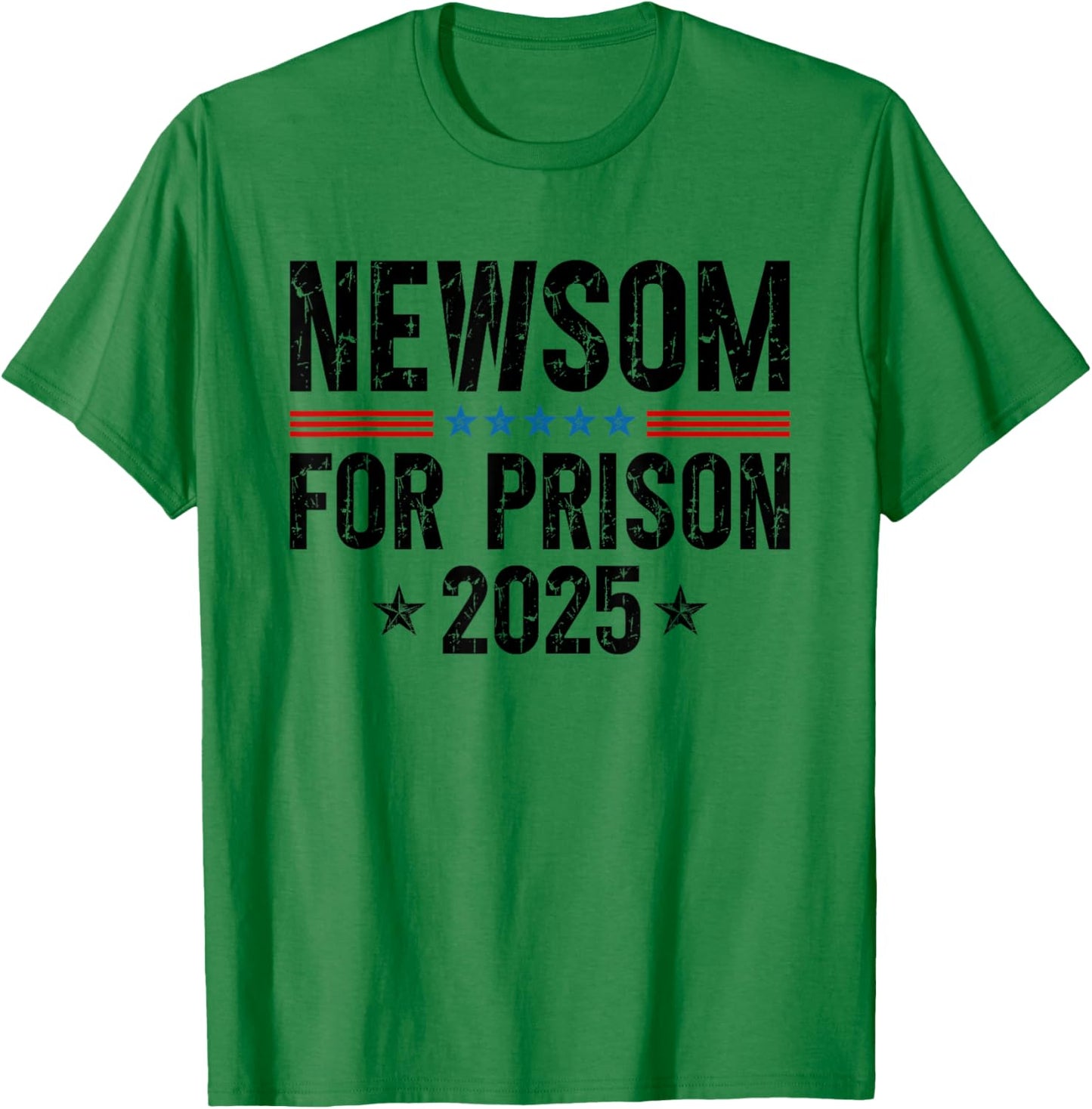 Newsom For Prison 2025 Funny Anti Newsom T-Shirt - T-Shirt | Irish Green