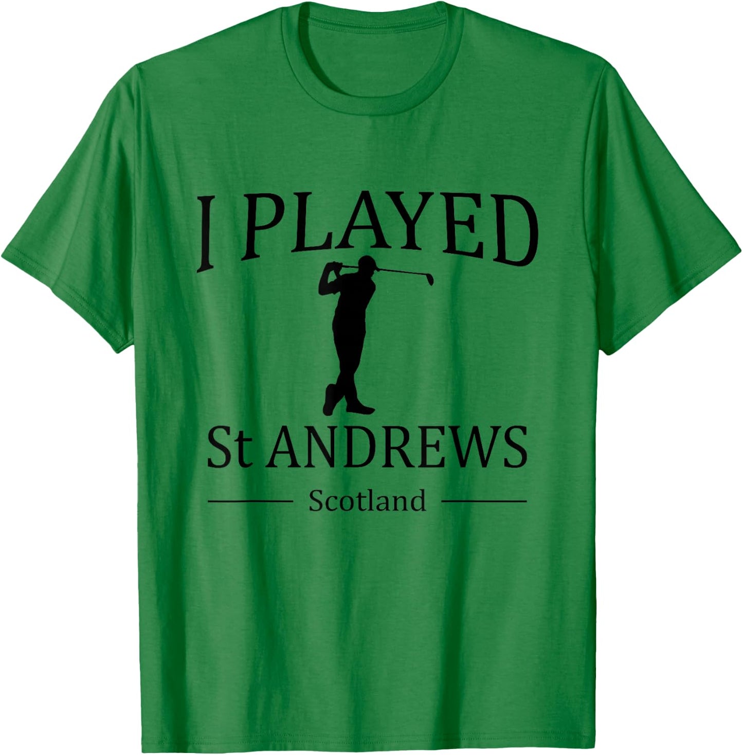 St Andrews Golf Gift Golfers who Played Scotland T-Shirt - T-Shirt | Irish Green