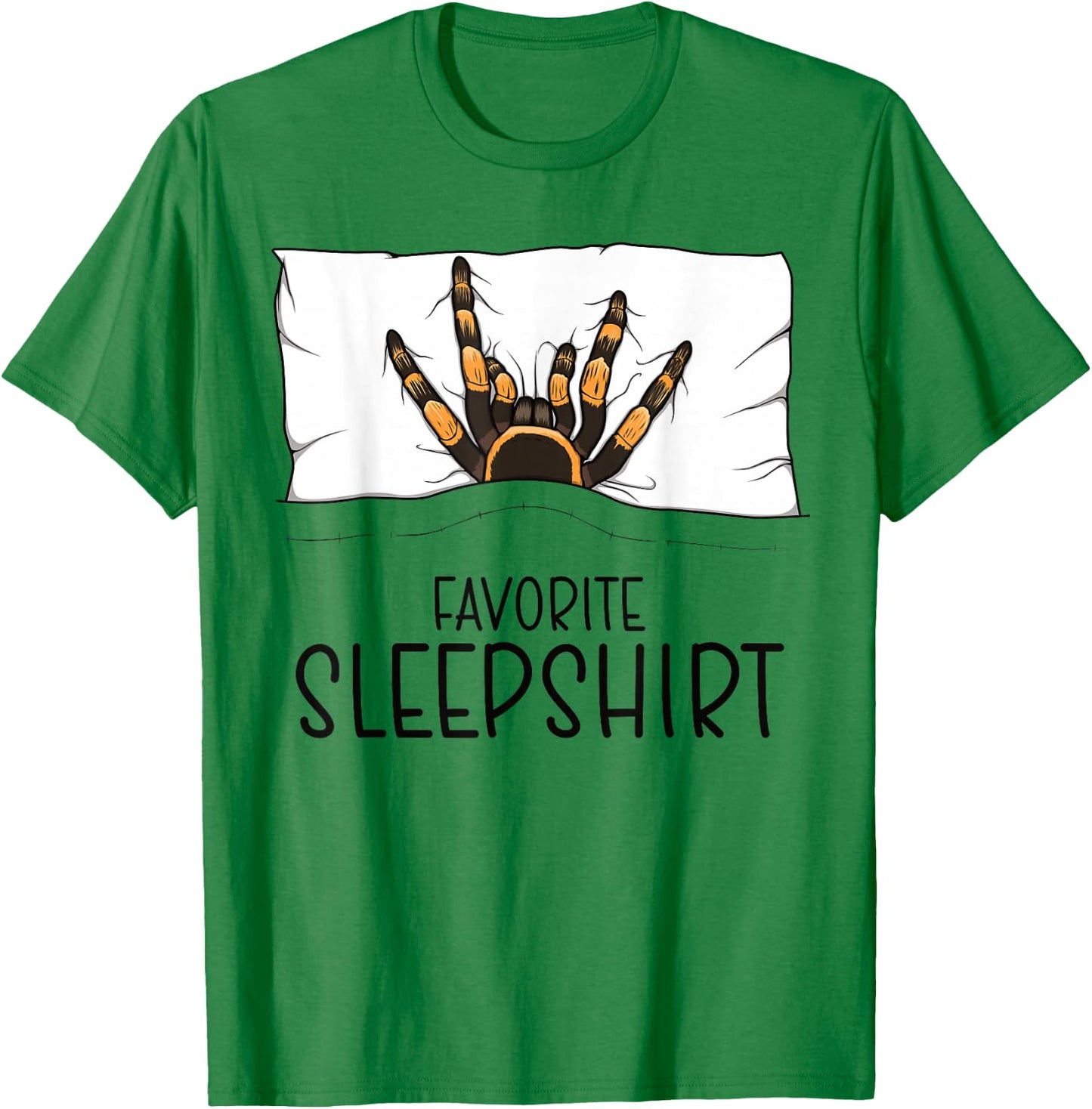 Favorite Sleepshirt Tarantula, Napping Spider Pajama T-Shirt - T-Shirt | Irish Green