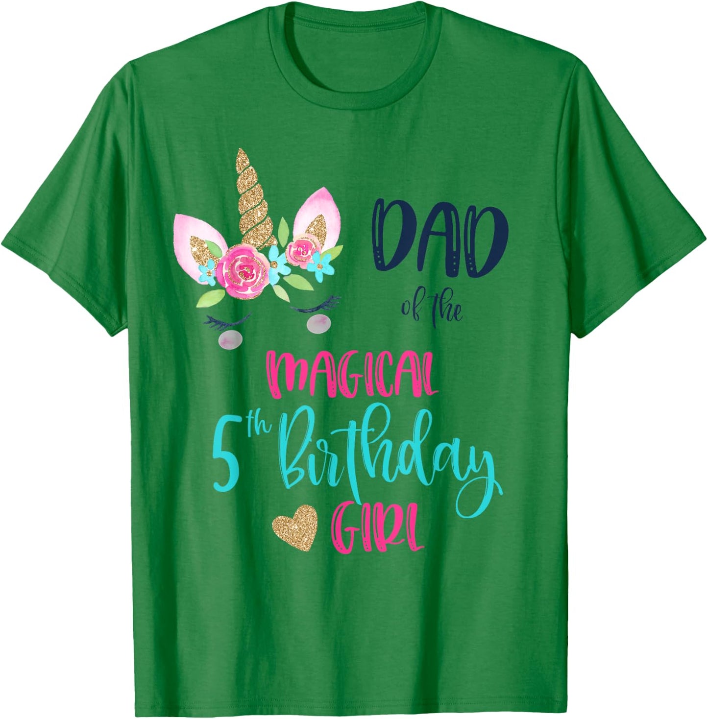 Unicorn Dad of the 5th Birthday Girl Shirt Matching Papa T-Shirt - T-Shirt | Irish Green