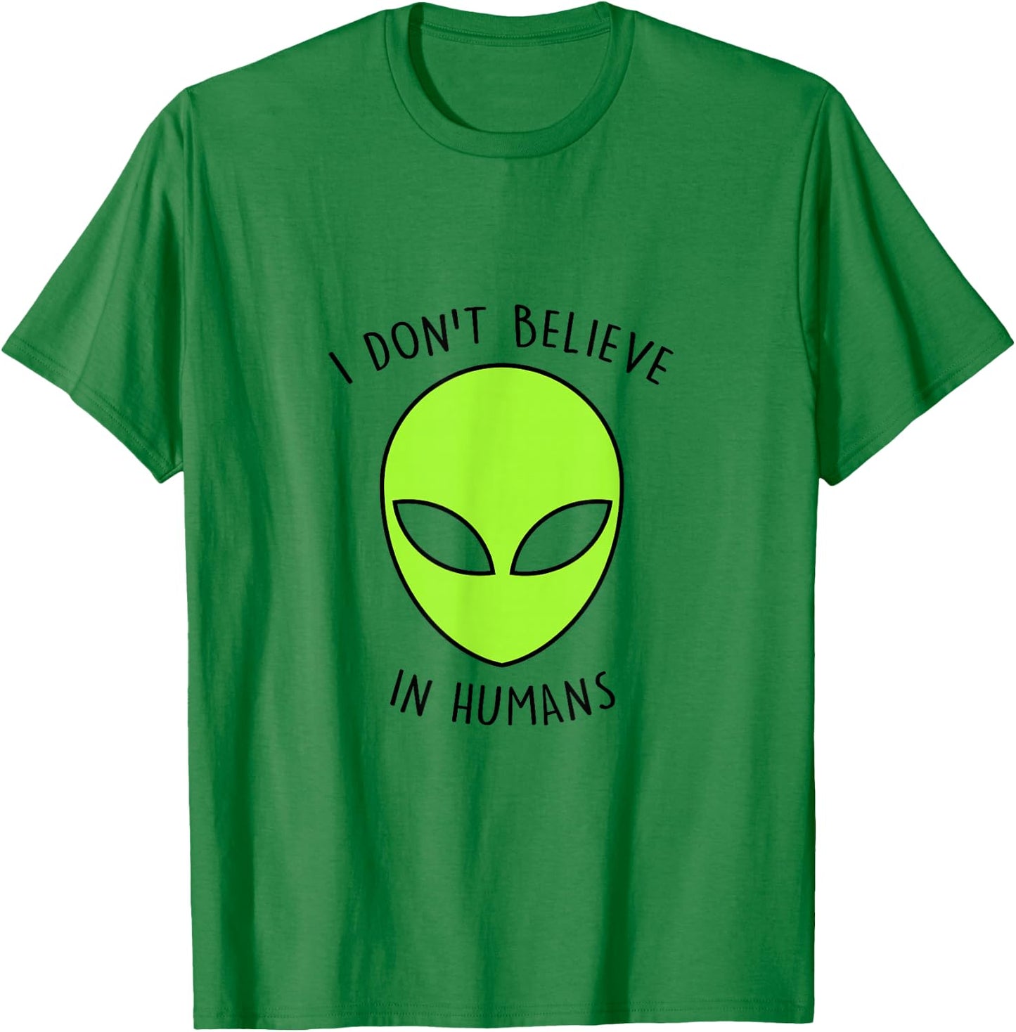 I Don't Believe In Humans Alien Gift Retro T-Shirt - T-Shirt | Irish Green