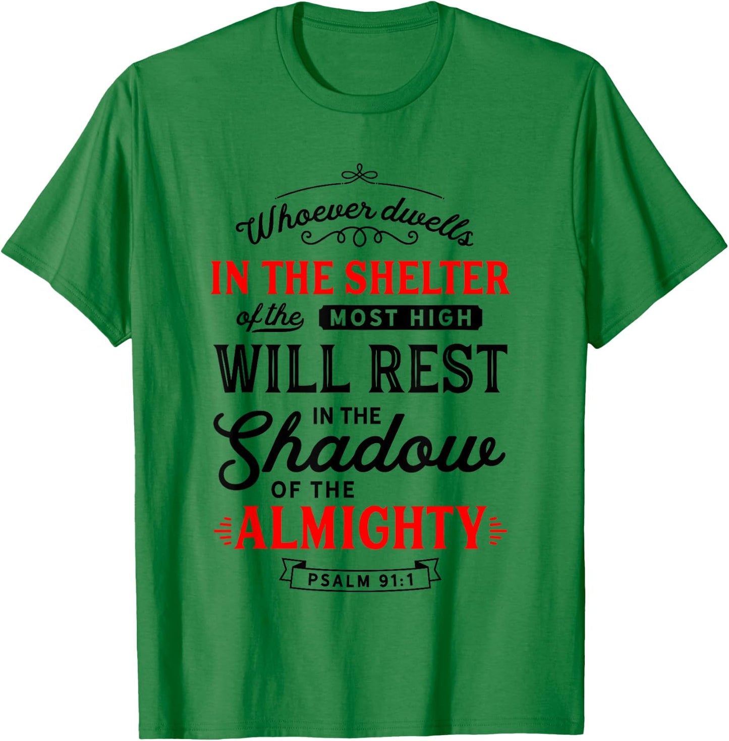 Bible Verse Psalm 91 Scripture Art Protection Refuge Prayer T-Shirt - T-Shirt | Irish Green