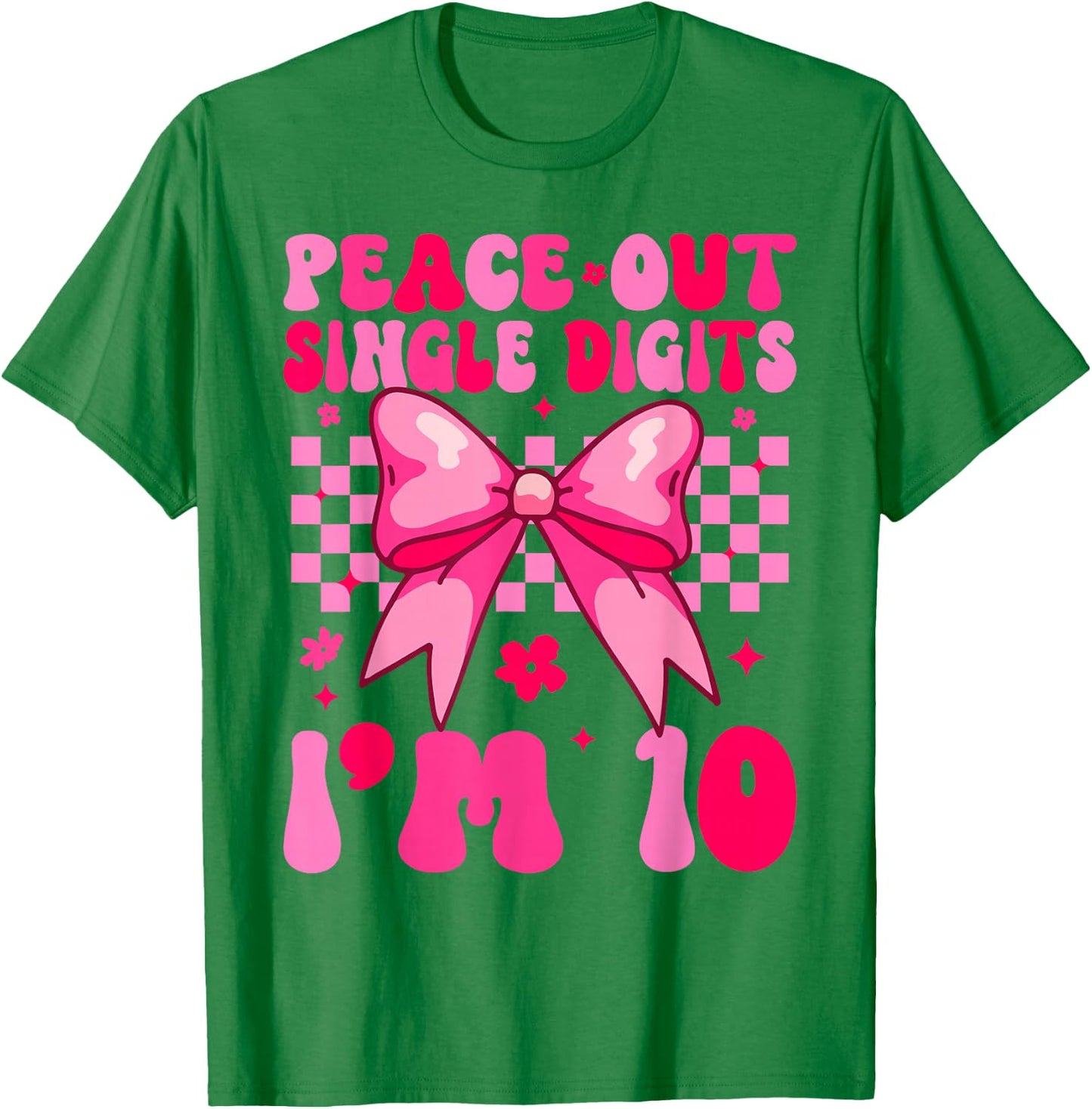 Peace Single Digits I'm 10 Coquette Bow for Birthday Girls T-Shirt - T-Shirt | Irish Green
