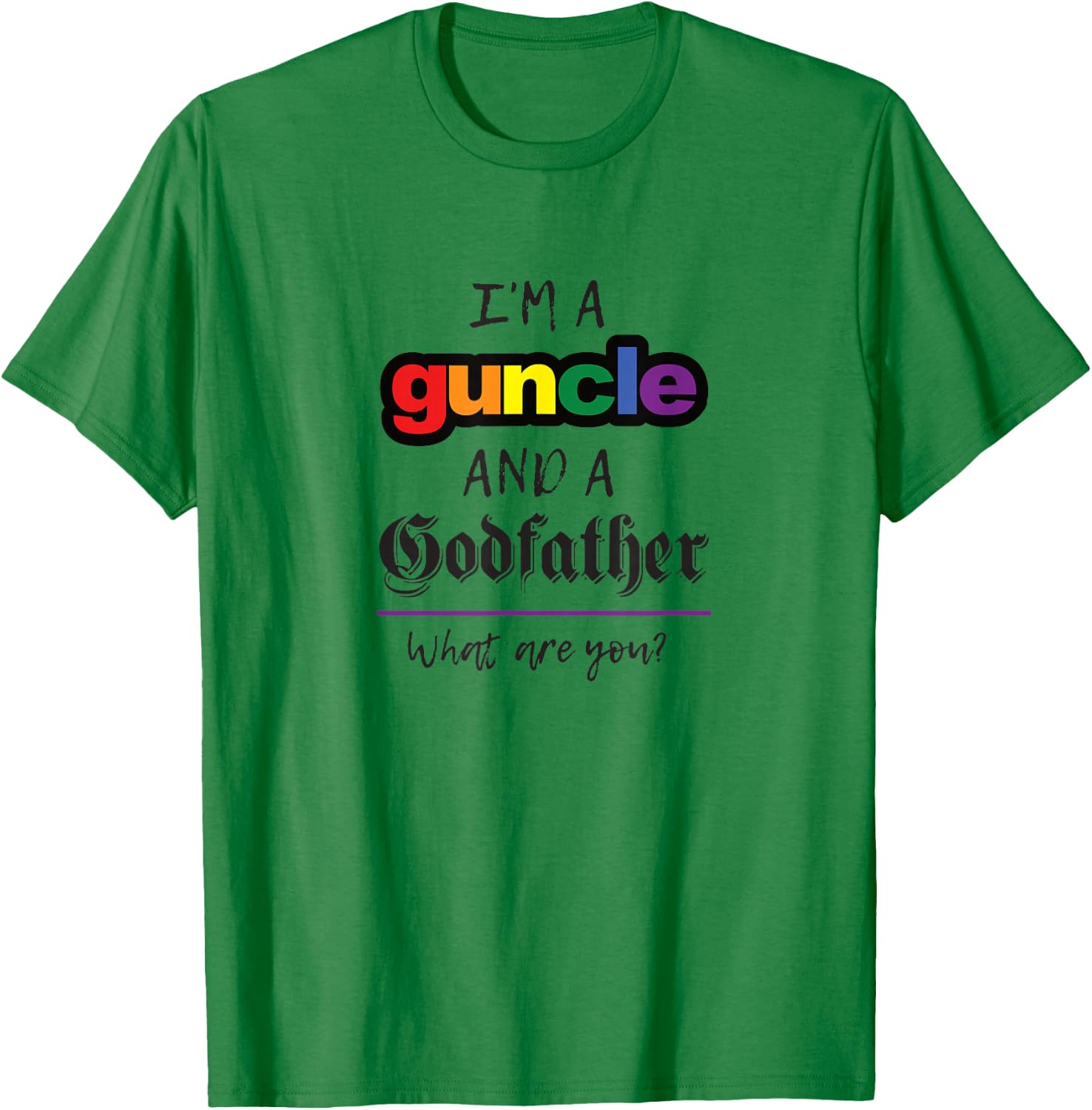 Rainbow Guncle Godfather Funny Gift T-Shirt - T-Shirt | Irish Green