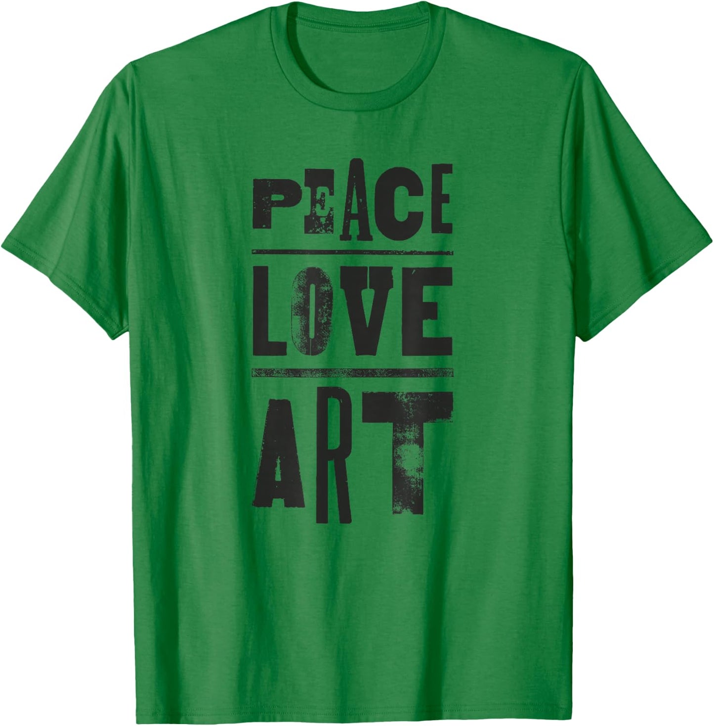 Inspirational Artist Quote Peace Love Art for Artists T-Shirt - T-Shirt | Irish Green