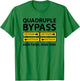 Quadruple Bypass Heart Surgery T-Shirt - T-Shirt | Irish Green