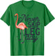 Never Skip Leg Day Funny Flamingo Gym Workout T-Shirt - T-Shirt | Irish Green
