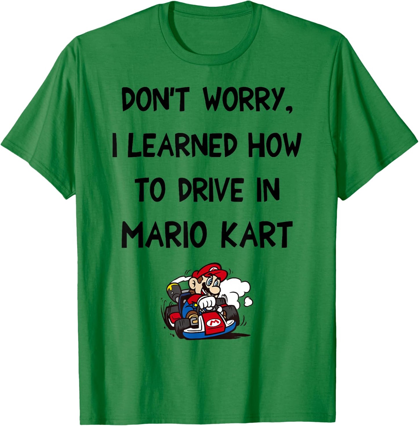 Nintendo Mario Kart Taught Me To Drive Graphic T-Shirt - T-Shirt | Irish Green