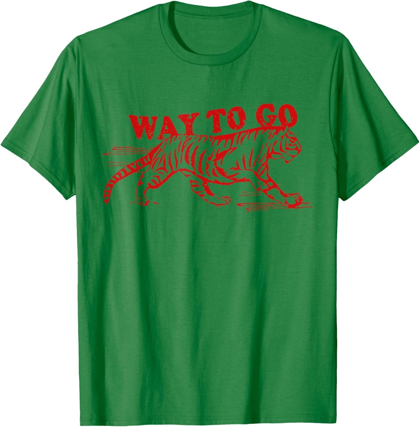 Way To Go Tiger Distressed Graphic Men Women T-Shirt - T-Shirt | Irish Green
