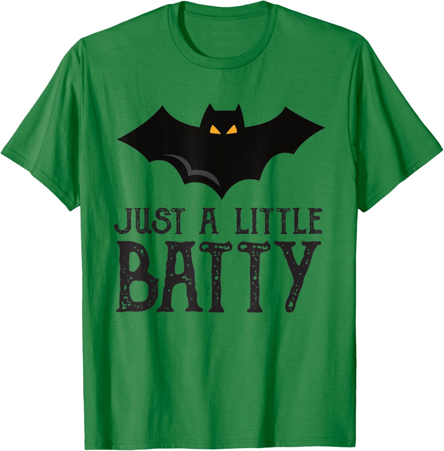 Just a Little Batty - Bat Funny Halloween Holiday Quote T-Shirt - T-Shirt | Irish Green