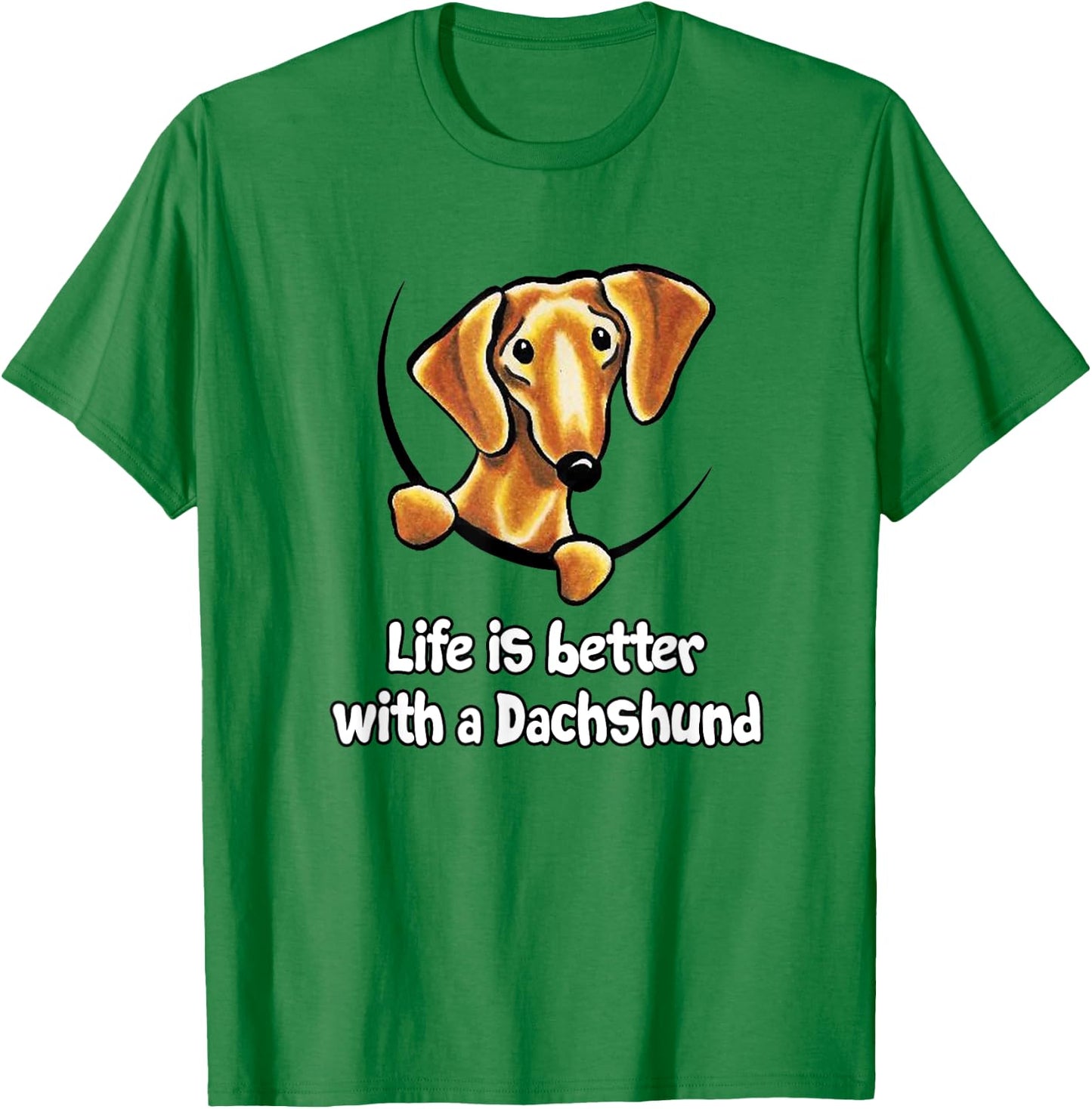 Life is better with a Dachshund t shirts & women T-Shirt - T-Shirt | Irish Green