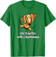 Life is better with a Dachshund t shirts & women T-Shirt - T-Shirt | Irish Green