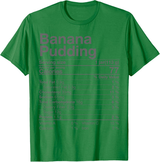 Banana Pudding Nutrition Fact Thanksgiving Gift Turkey Day T-Shirt - T-Shirt | Irish Green
