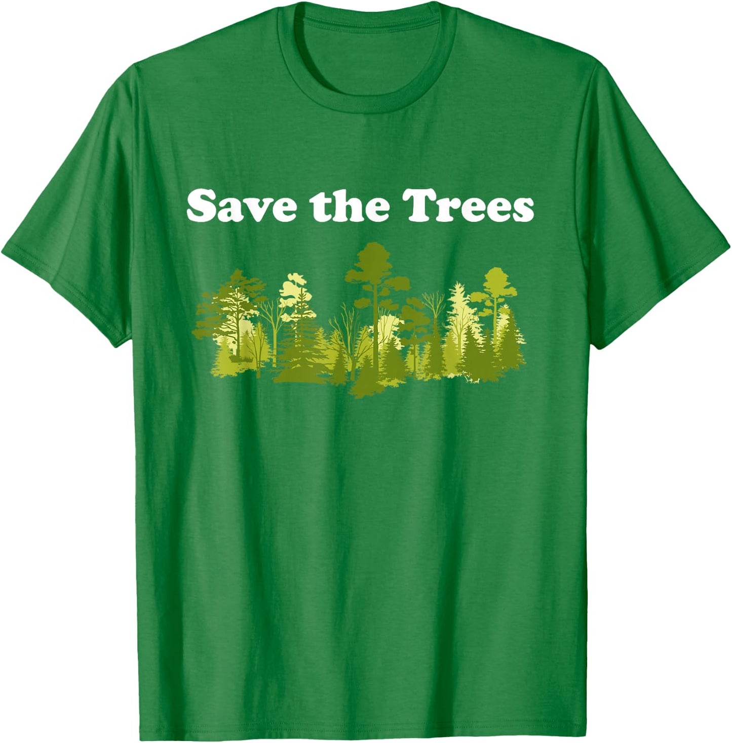 Save Trees Shirt Tree Hugger Environmental Protect Forest T-Shirt - T-Shirt | Irish Green