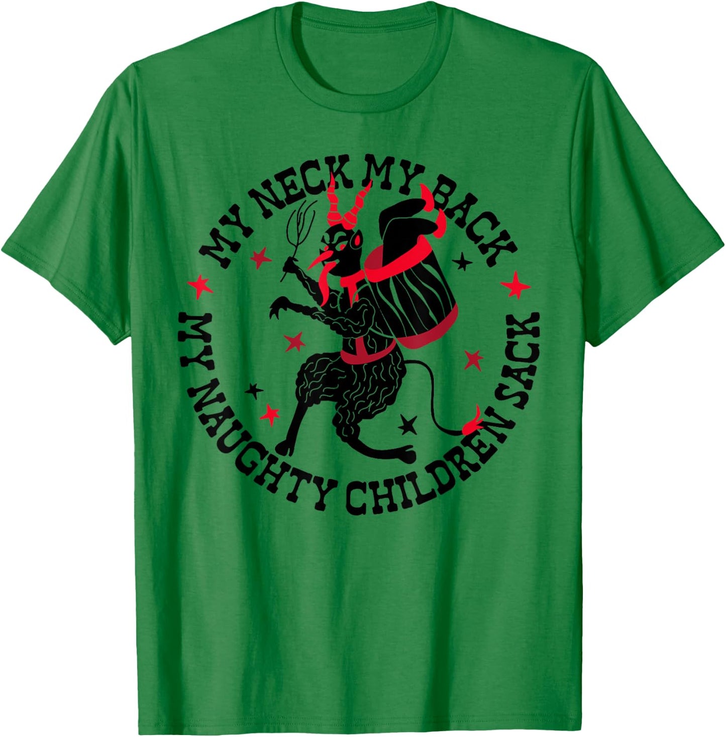 My Neck My Back My Naughty Children Sack T-Shirt - T-Shirt | Irish Green