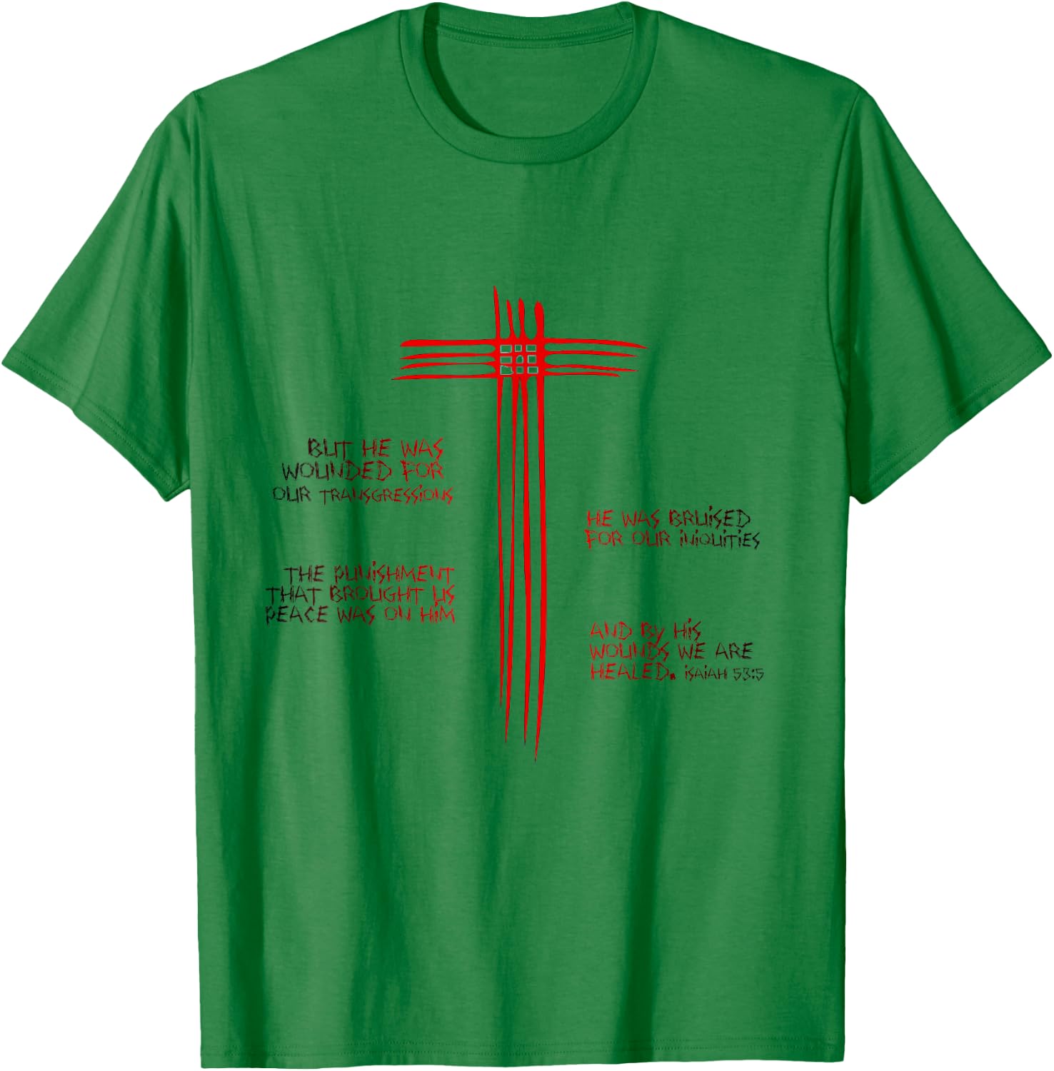 Jesus Christ Crucified - Isaiah 53:5 Christian T-Shirt - T-Shirt | Irish Green