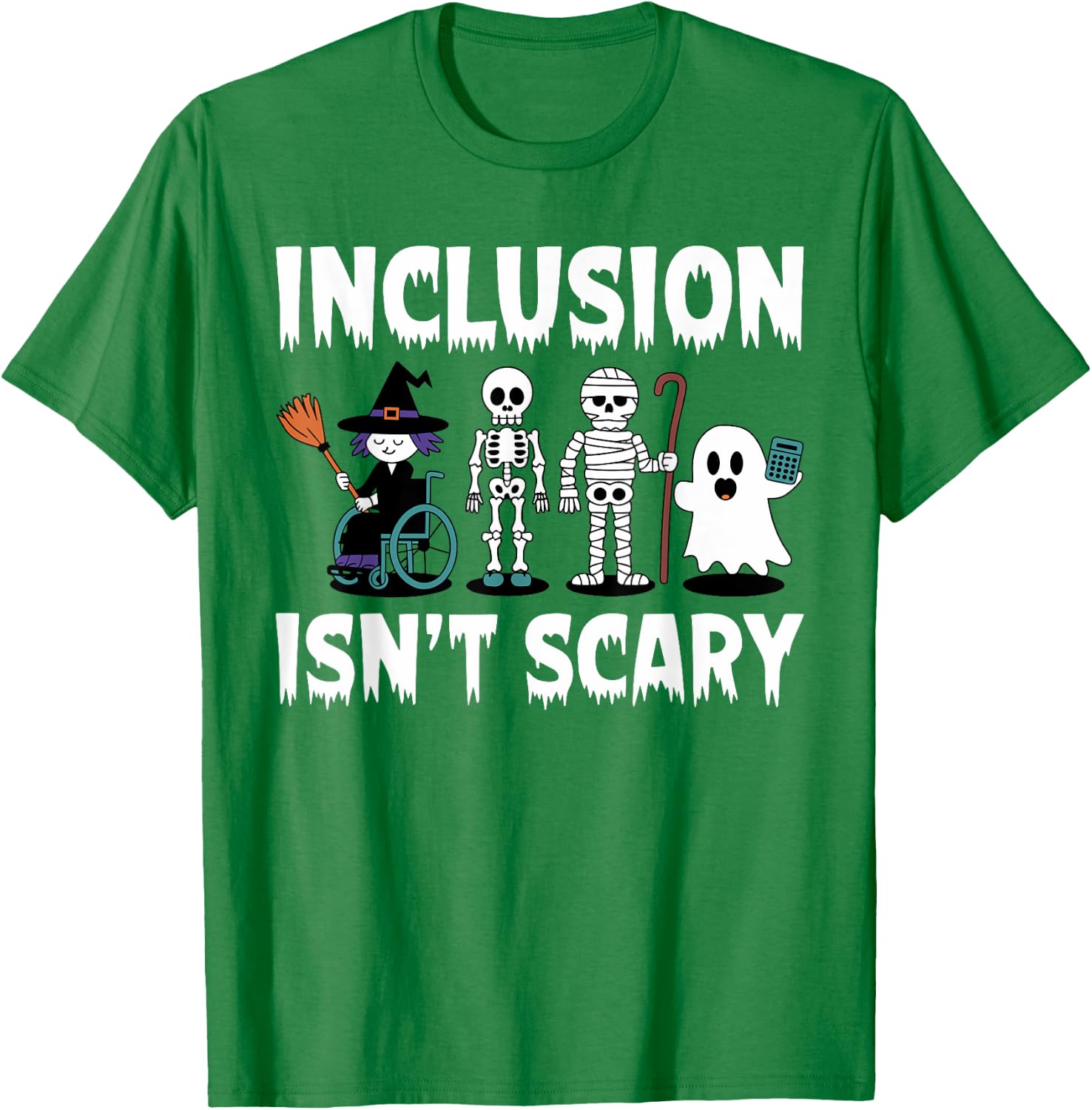 Inclusion Isn't Scary Teacher Skeleton Ghost Cute Halloween T-Shirt - T-Shirt | Irish Green