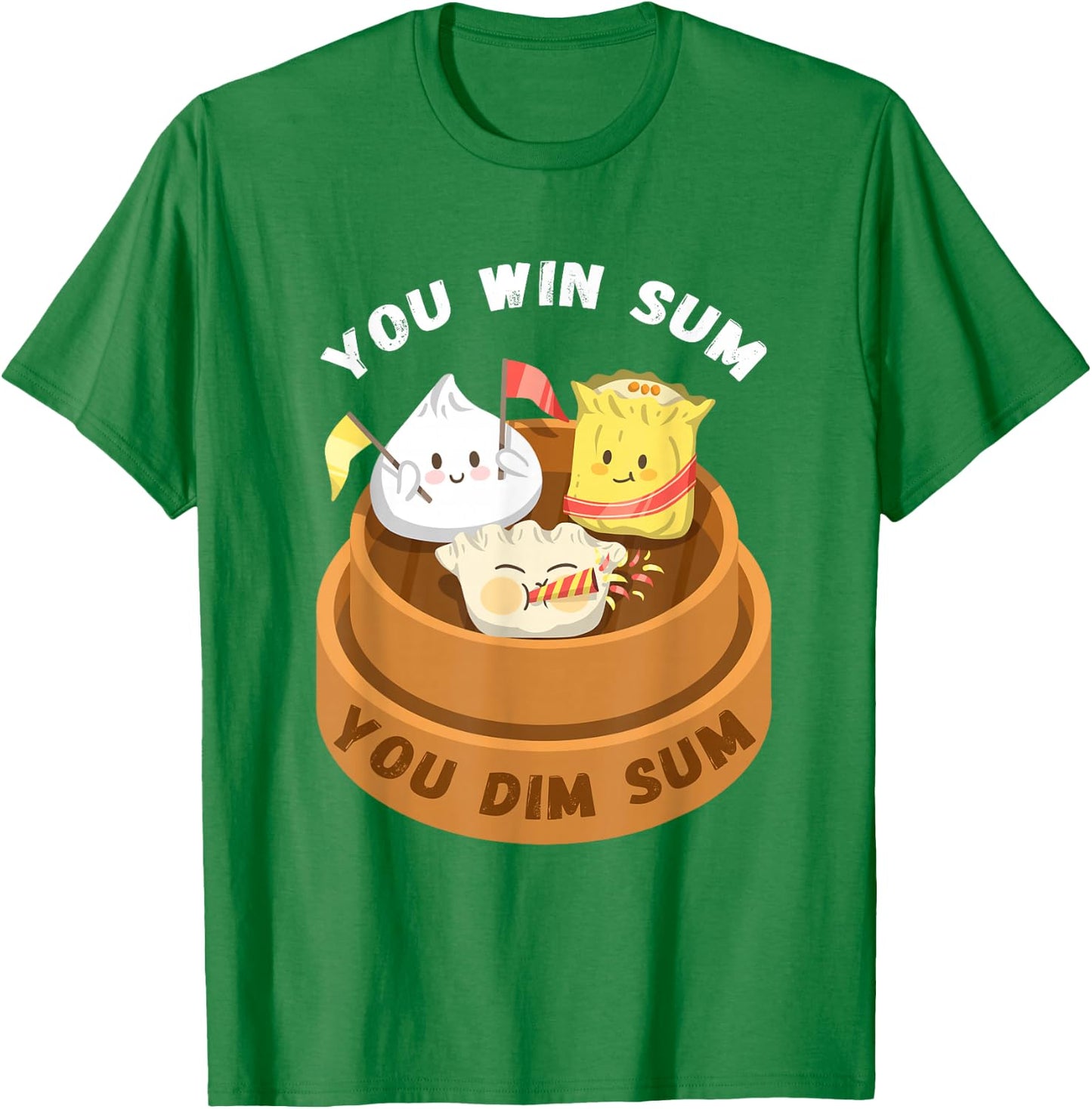 You Win Sum You Dim Sum Chinese Food Funny Pun Gift T Shirt T-Shirt - T-Shirt | Irish Green