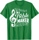 I'm A Treble Maker Shirt | Music Instrument Lovers Gag Gift T-Shirt - T-Shirt | Irish Green