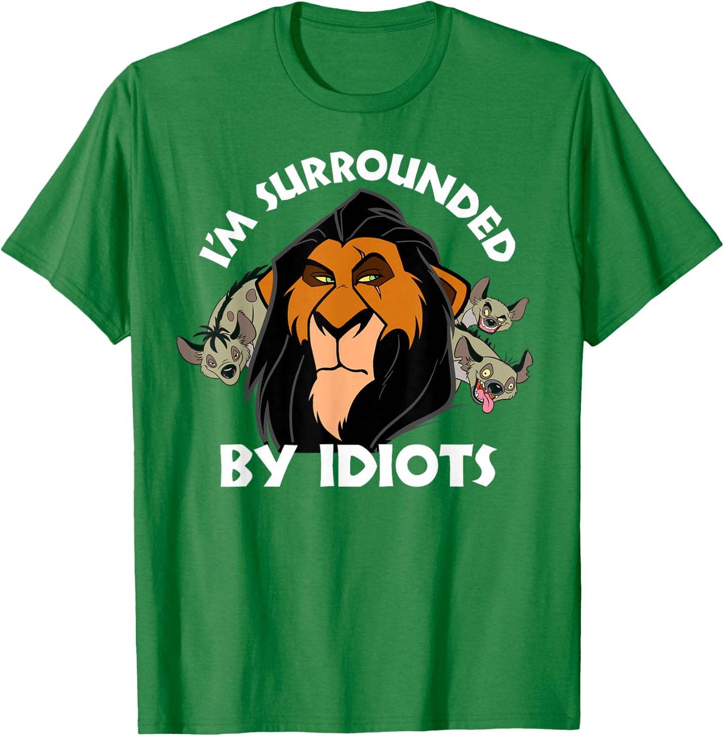 Disney Lion King Scar Surrounded by Idiots T-Shirt - T-Shirt | Irish Green