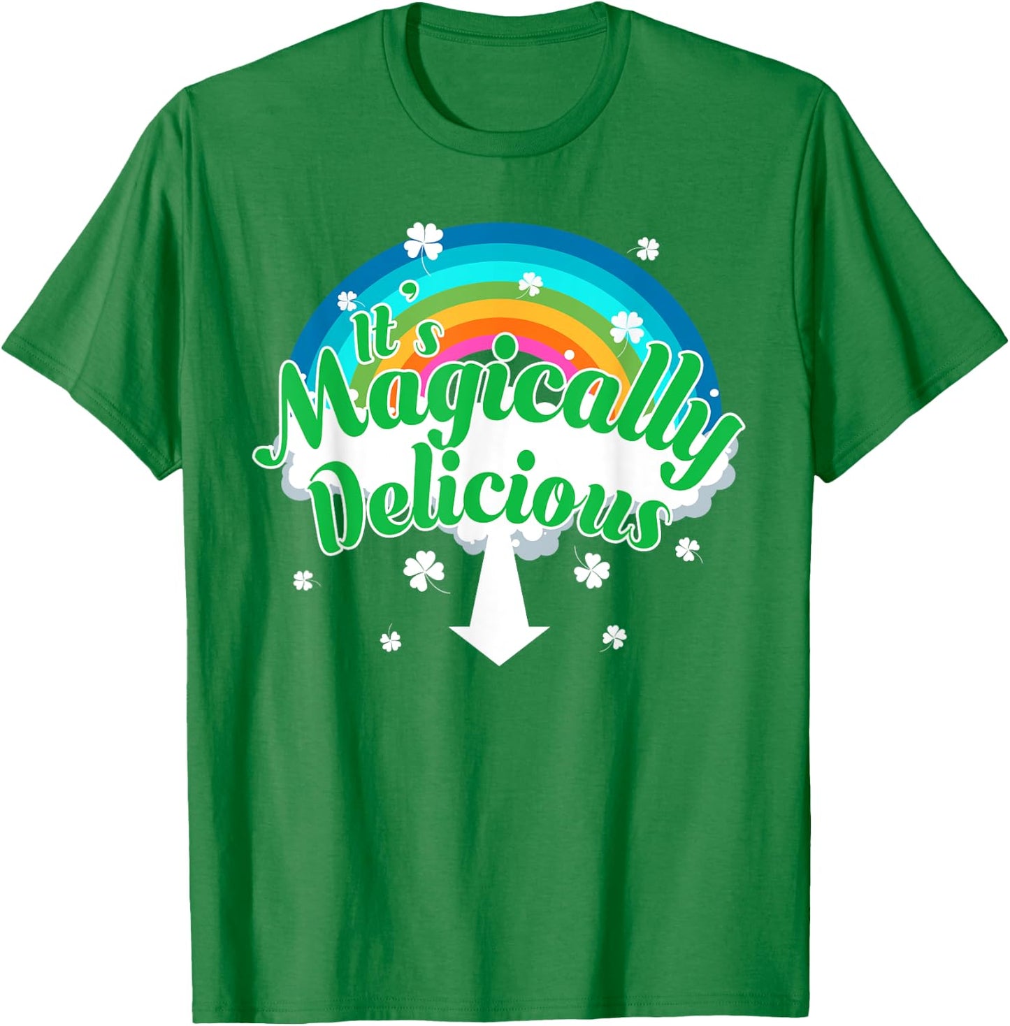 It's Magically Delicious Funny St. Patrick's Day T-Shirt - T-Shirt | Irish Green