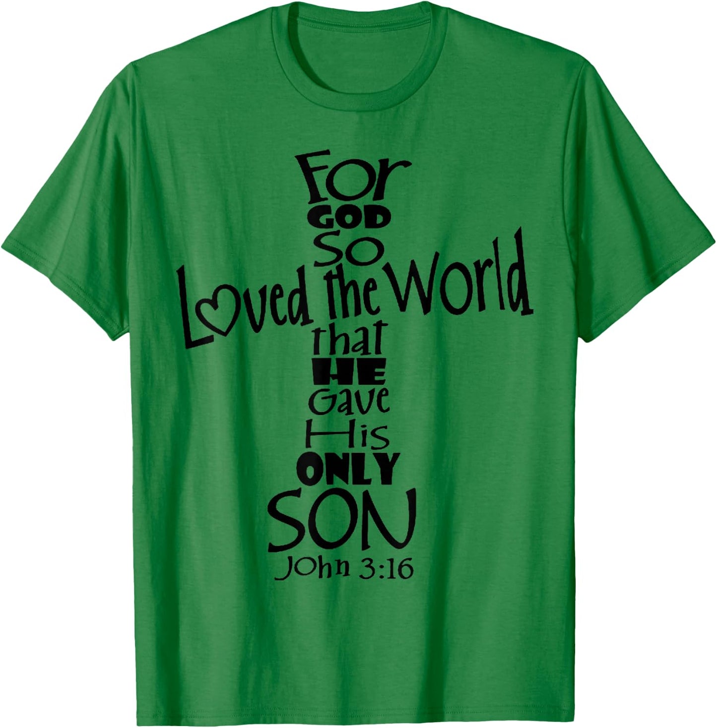 John 3:16 T-Shirt - T-Shirt | Irish Green
